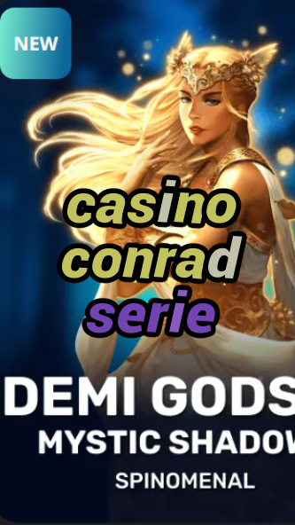 casino conrad serie-trdjkmsxjksdss.com