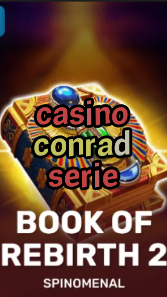 casino conrad serie-trdjkmsxjksdss.com